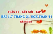 Bài 1.7 trang 21 SGK Toán 11 tập 1 Kết nối tri thức